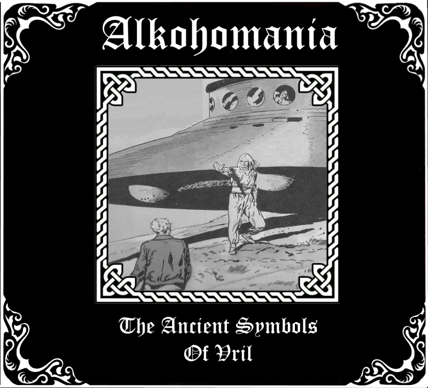 Alkohomania - The Ancient Symbols Of Vril CD
